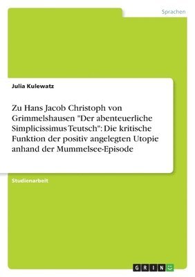 Julia Kulewatz - Zu Hans Jacob Christoph von Grimmelshausen "Der abenteuerliche Simplicissimus Teutsch", Häftad