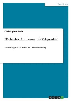 Christopher Koch - Flächenbombardierung als Kriegsmittel, Häftad