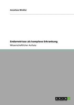 Endometriose als komplexe Erkrankung