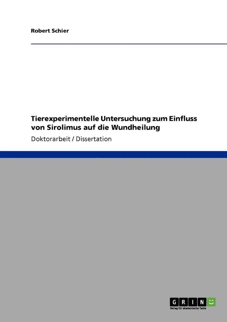 Tierexperimentelle Untersuchung zum Einfluss von Sirolimus auf die Wundheilung