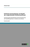 Politische Kommunikation als Begriff der vergleichenden Politikwissenschaft