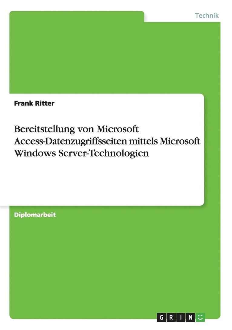 Frank Ritter - Bereitstellung von Microsoft Access-Datenzugriffsseiten mittels Microsoft Windows Server-Technologien, Häftad