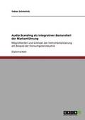 Audio Branding als integrativer Bestandteil der Markenf�hrung