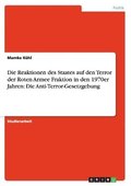 Reaktionen des Staates auf den Terror der Roten Armee Fraktion in den 1970er Jahren