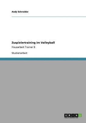Andy Schneider - Zuspielertraining im Volleyball, Häftad