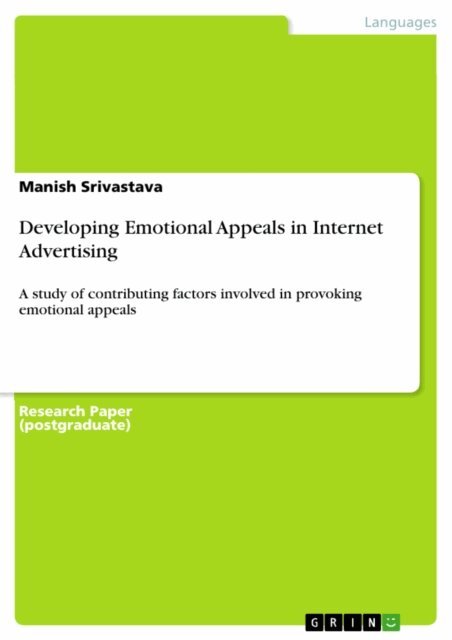 Manish Srivastava - Developing Emotional Appeals in Internet Advertising, E-bok