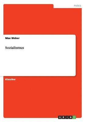 Max Weber - Sozialismus, Häftad