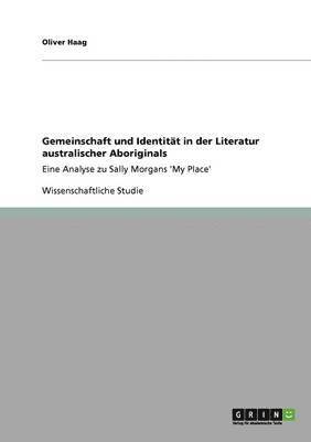 Oliver Haag - Gemeinschaft und Identität in der Literatur australischer Aboriginals, Häftad. Tillgänglighet: Lägg i varukorg