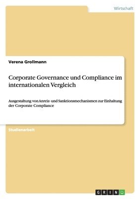 Verena Grollmann - Corporate Governance und Compliance im internationalen Vergleich, Häftad