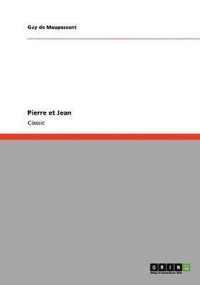 Guy de Maupassant - Pierre et Jean, Häftad