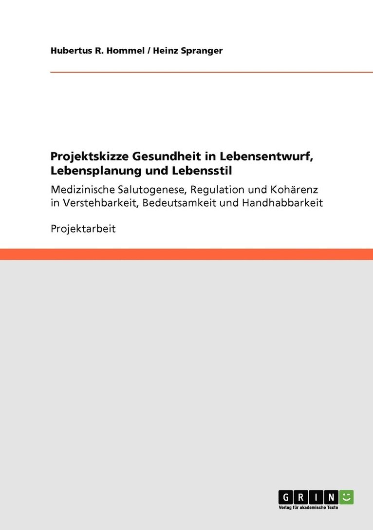 Heinz Spranger, Hubertus R Hommel - Projektskizze Gesundheit in Lebensentwurf, Lebensplanung und Lebensstil, Häftad