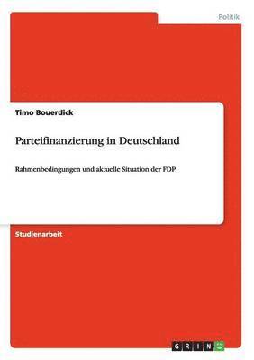 Timo Bouerdick - Parteifinanzierung in Deutschland, Häftad