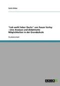 "Leb wohl lieber Dachs" von Susan Varley. Eine Analyse und didaktische M�glichkeiten in der Grundschule