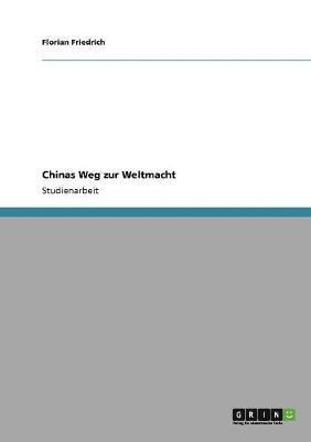 Florian Friedrich - Chinas Weg zur Weltmacht, Häftad. Tillgänglighet: Lägg i varukorg