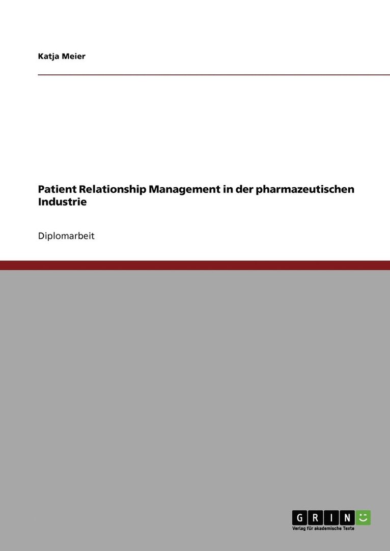 Katja Meier - Patient Relationship Management in der pharmazeutischen Industrie, Häftad