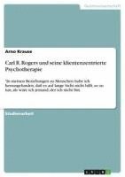 Arno Krause - Carl R. Rogers und seine klientenzentrierte Psychotherapie, Häftad