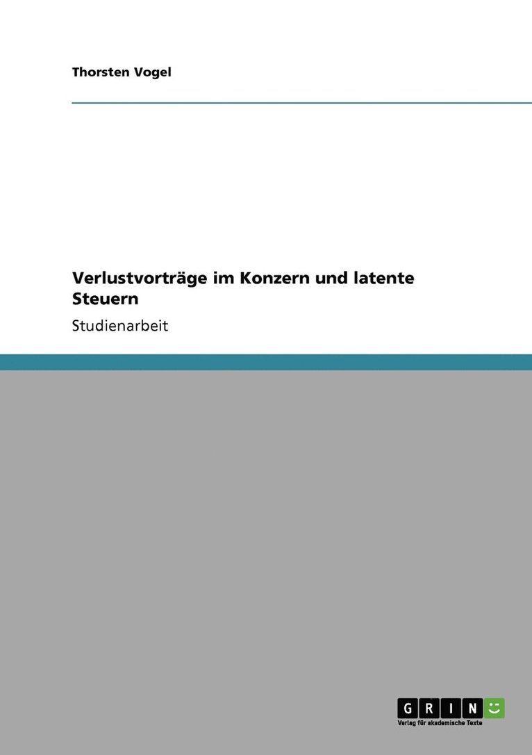 Thorsten Vogel - Verlustvorträge im Konzern und latente Steuern, Häftad