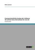 Finanzwirtschaftliche Analyse der Lufthansa AG und der Swiss International Air Line Ltd