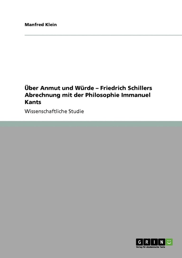 Manfred Klein - Über Anmut und Würde - Friedrich Schillers Abrechnung mit der Philosophie Immanuel Kants, Häftad