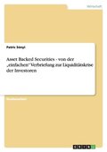 Asset Backed Securities - von der "einfachen" Verbriefung zur Liquidit�tskrise der Investoren