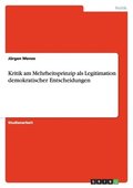 Kritik am Mehrheitsprinzip als Legitimation demokratischer Entscheidungen