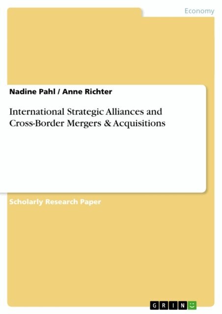 Anne Richter, Nadine Pahl - International Strategic Alliances and Cross-Border Mergers & Acquisitions, E-bok