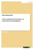 Untersuchung der Potenziale von elektronischen Marktpl�tzen