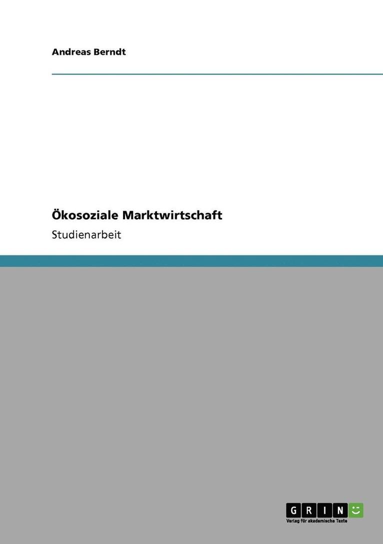 Andreas Berndt - Ökosoziale Marktwirtschaft, Häftad