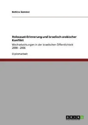 Bettina Sommer - Holocaust-Erinnerung und israelisch-arabischer Konflikt, Häftad. Tillgänglighet: Lägg i varukorg