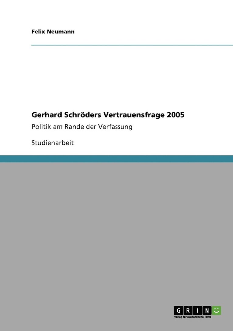 Felix Neumann - Gerhard Schröders Vertrauensfrage 2005, Häftad. Tillgänglighet: Lägg i varukorg