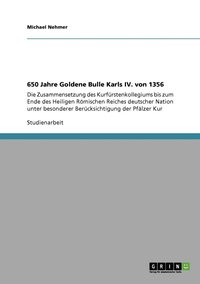 650 Jahre Goldene Bulle Karls IV. von 1356