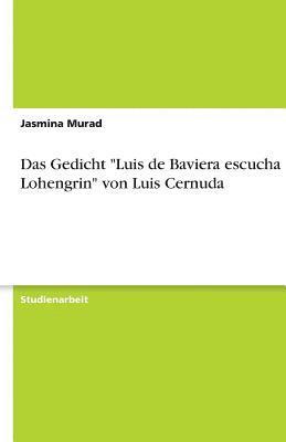 Jasmina Murad - Gedicht "Luis de Baviera escucha Lohengrin" von Luis Cernuda, Häftad