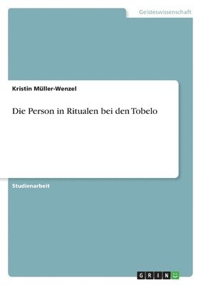 Kristin Müller-Wenzel - Person in Ritualen bei den Tobelo, Häftad. Tillgänglighet: Lägg i varukorg