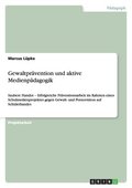 Gewaltpravention Und Aktive Medienpadagogik
