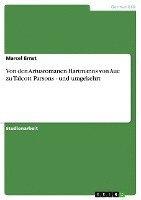 Marcel Ernst - Von den Artusromanen Hartmanns von Aue zu Talcott Parsons - und umgekehrt, Häftad