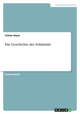 Tobias Heyer - Geschichte der Solidarität, Häftad. Tillgänglighet: Lägg i varukorg