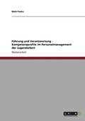 F�hrung und Verantwortung - Kompetenzprofile im Personalmanagement der Jugendarbeit