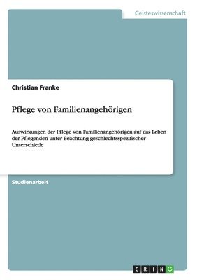 Christian Franke - Pflege von Familienangehörigen, Häftad