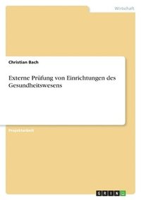 Externe Prufung Von Einrichtungen Des Gesundheitswesens