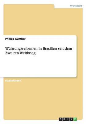 Philipp Günther - Währungsreformen in Brasilien seit dem Zweiten Weltkrieg, Häftad