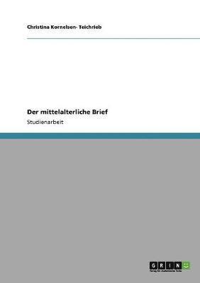 Christina Kornelsen- Teichrieb - mittelalterliche Brief, Häftad