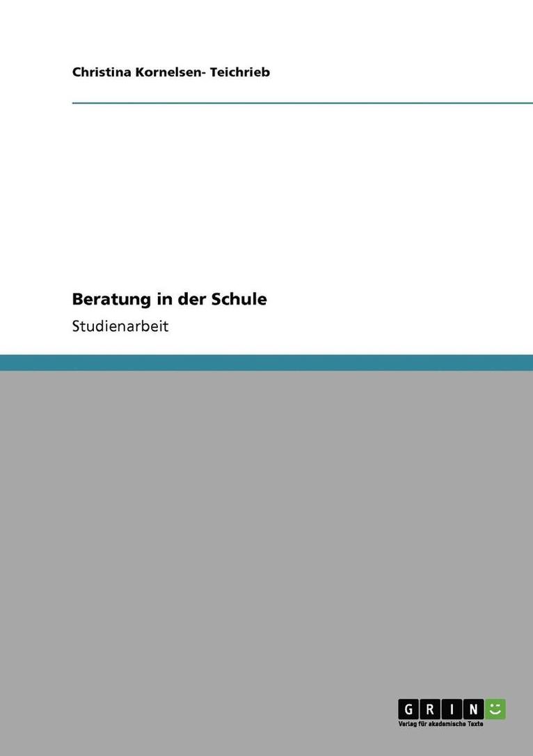 Christina Kornelsen- Teichrieb - Beratung in der Schule, Häftad