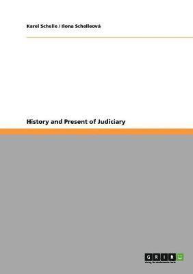 Ilona Schelleová, Karel Schelle - History and Present of Judiciary, Häftad. Tillgänglighet: Lägg i varukorg