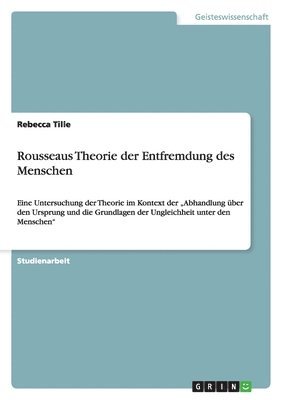 Rebecca Tille - Rousseaus Theorie der Entfremdung des Menschen, Häftad