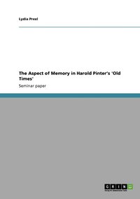 Aspect of Memory in Harold Pinter's 'Old Times'