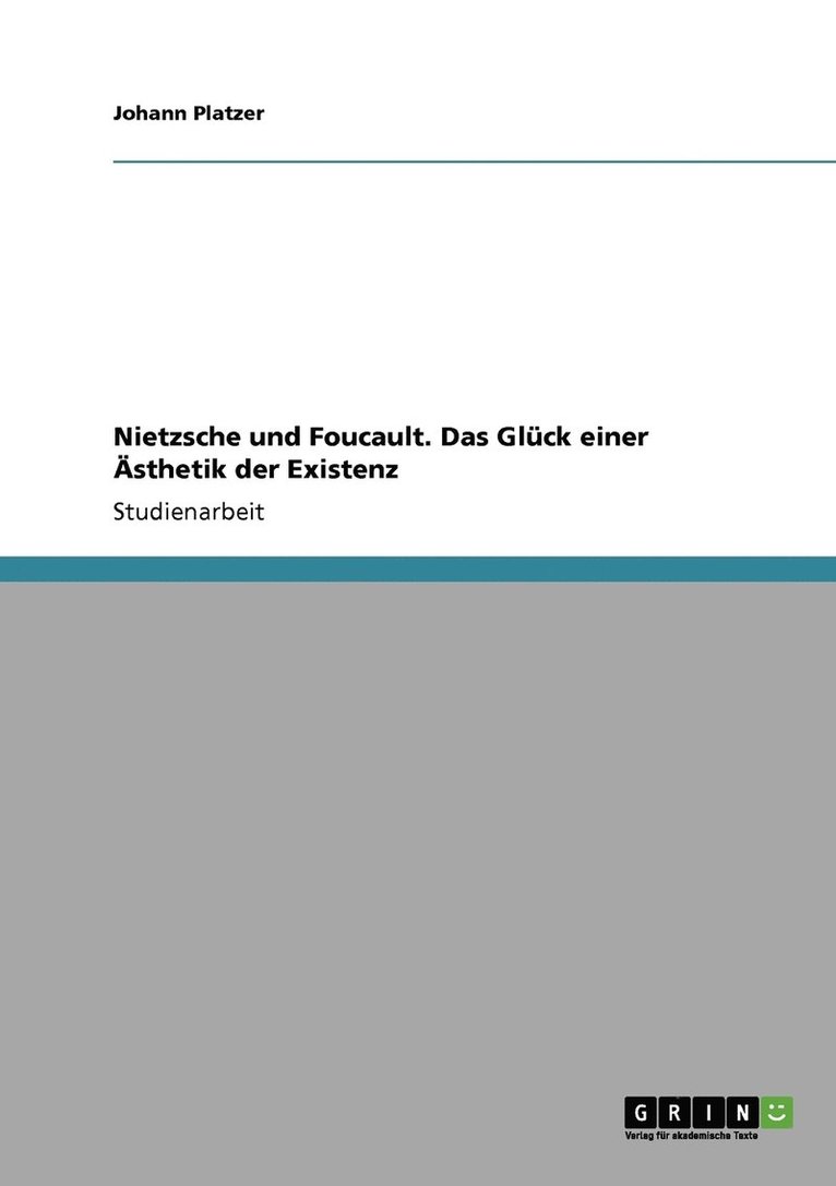 Johann Platzer - Nietzsche und Foucault. Das Glück einer Ästhetik der Existenz, Häftad