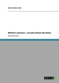 Wilhelm Lehmann - Lyrische Einheit der Natur
