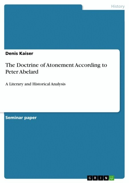 Denis Kaiser - Doctrine of Atonement According to Peter Abelard, E-bok