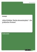 Alfred Doblins 'Berlin Alexanderplatz' - Ein Politischer Roman?
