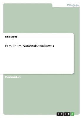 Lisa Sipos - Familie im Nationalsozialismus, Häftad